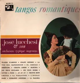 José Maria Lucchesi Et Son Orchestre - Tangos Romantiques