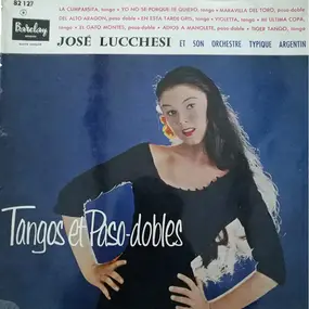 José Maria Lucchesi - José Lucchesi Et Son Orchestre Typique Argentin - Tangos et Paso-Dobles