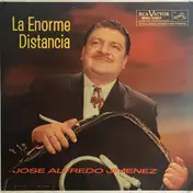 José Alfredo Jiménez - La Enorme Distancia