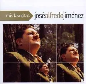 Jose Alfredo Jimenez - Mis Favoritas
