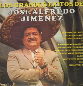 José Alfredo Jiménez - Los Grandes Exitos de