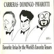 José Carreras / Placido Domingo / Luciano Pavarotti - Favorite Arias by the World's Favorite Tenors