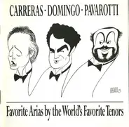 José Carreras / Placido Domingo / Luciano Pavarotti - Favorite Arias by the World's Favorite Tenors