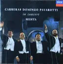 CD - José Carreras , Placido Domingo , Luciano Pavarotti , Zubin Mehta - In Concert