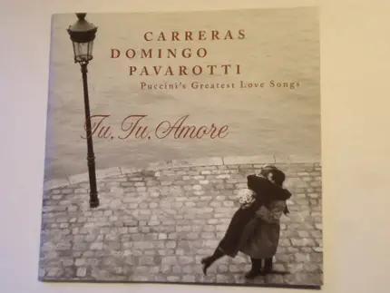 José Carreras / Placido Domingo / Luciano Pavarotti / Montserrat Caballé a.o. - Tu Tu Amore: Puccini's Greatest Love Songs