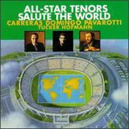 José Carreras , Placido Domingo , Luciano Pavarotti - All-Star Tenors Salute the World