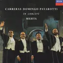 CD - José Carreras , Placido Domingo , Luciano Pavarotti , Zubin Mehta - In Concert