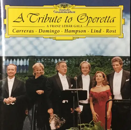 José Carreras , Placido Domingo , Thomas Hampson , Eva Lind , Andrea Rost - A Tribute to Operetta: A Franz Lehar Gala