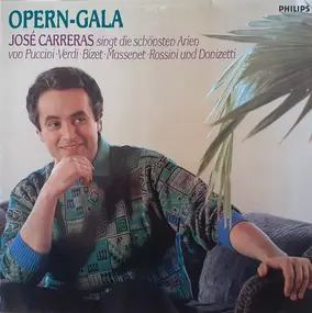 José Carreras - José Carreras Singt Die Schönsten Arien Von Puccini, Verdi, Bizet, Massenet, Rossini Und Donizetti