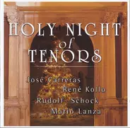 José Carreras / René Kollo / Rudolf Schock / Mario Lanza - Holy Night Of Tenors