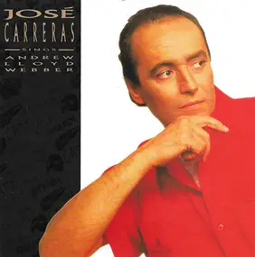 Andrew Lloyd Webber - José Carreras Sings Andrew Lloyd Webber