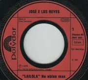 7inch Vinyl Single - José e Los Reyes - Lailola (No Ablas Mas)
