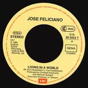 7inch Vinyl Single - José Feliciano - Living In A World