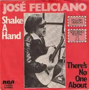 7inch Vinyl Single - José Feliciano - Shake A Hand