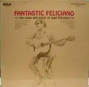 LP - Jose Feliciano - Fantastic Feliciano - The Voice And Guitar Of José Feliciano
