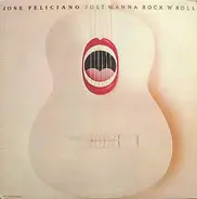 José Feliciano - Just Wanna Rock 'n' Roll