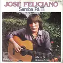 7inch Vinyl Single - José Feliciano - Samba Pá Ti