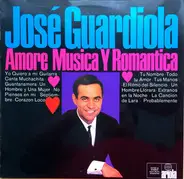 Jose Guardiola - Amore Musica Y Romantica