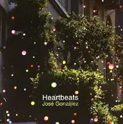 José Gonzalez - Heartbeats