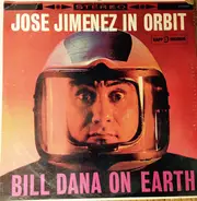 Jose Jimenez - Jose Jimenez In Orbit (Bill Dana On Earth)