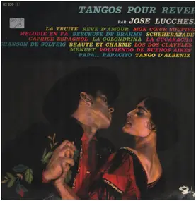 José Lucchesi - Tangos Pour Rever