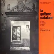 José Luis Lopátegui - La Guitare Catalane