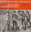LP - José Le Gitan Et Ses Frères Chumbos - Flamencos De Camargue - Gitans De Camargue