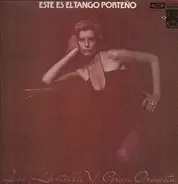 José Libertella Y Gran Orquestra - Este Es El Tango Porteño