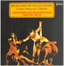 LP - José Pablo Moncayo / Blas Galindo / Carlos Chávez - Mexico City Philharmonic Orchestra / Fernando L - Mexikanische Ballettmusik