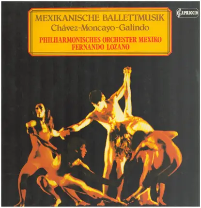 José Pablo Moncayo / Blas Galindo / Carlos Chávez - Mexico City Philharmonic Orchestra / Fernando L - Mexikanische Ballettmusik