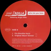 12inch Vinyl Single - José Padilla Featuring Angela John - Who Do You Love