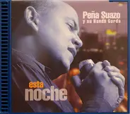 José Peña Suazo Y Su La Banda Gorda - Esta Noche