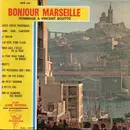 7inch Vinyl Single - José Rivera - Bonjour Marseille - Hommage À Vincent Scotto