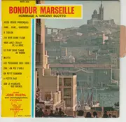 7inch Vinyl Single - José Rivera - Bonjour Marseille - Hommage À Vincent Scotto - Red