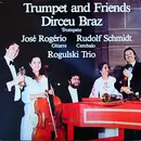 LP - José Rogério - Rogulski Trio - Dirceu Braz - Trumpet And Friends