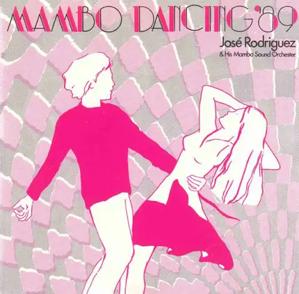 José Rodriguez & His Mambo Sound Orchester - Mambo Dancing '89