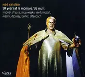 Jose Van Dam - 30 Years At La Monnaie