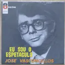 LP - José Vasconcellos - Eu Sou O Espetáculo - Mono