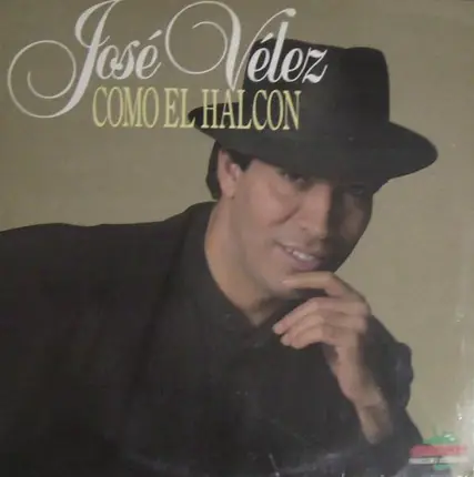 José Vélez - Como El Halcón