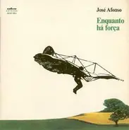 José Afonso - Enquanto Ha Forca