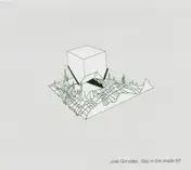 José Gonzalez - stay in the shade
