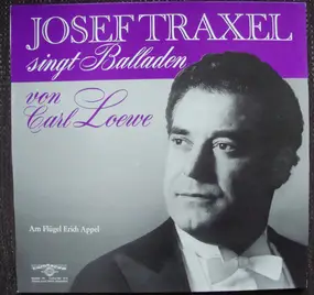 Josef Traxel - Josef Traxel Singt Balladen Von Carl Loewe