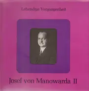 Josef von Manowarda - Lebendige Vergangenheit (JvM II)