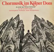 LP - Bach / Rosselli / Hassler / Caldara / Lasso - Chormusik Im Kölner Dom