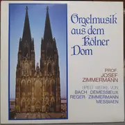 LP - Josef Zimmermann - Orgelmusik aus dem Kölner Dom