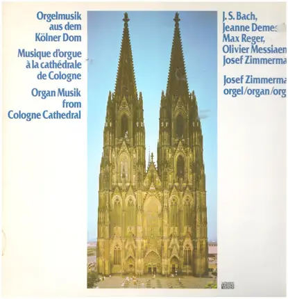 Josef Zimmermann - Orgelmusik aus dem Kölner Dom