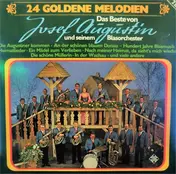 Josef Augustin Und Sein Blasorchester - Das Beste Von Josef Augustin Und Seinem Blasorchester (24 Goldene Melodien)