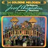 Double LP - Josef Augustin Und Sein Blasorchester - Das Beste Von Josef Augustin Und Seinem Blasorchester (24 Goldene Melodien)