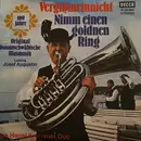 7inch Vinyl Single - Josef Augustin Und Seine Original Donauschwäbische Blasmusik , Hansl Krönauer-Duett - Vergißmeinnicht / Nimm Einen Goldnen Ring