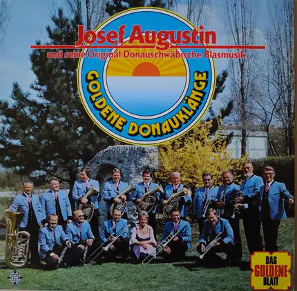 Josef Augustin Und Seine Original Donauschwäbische Blasmusik - Goldene Donauklänge